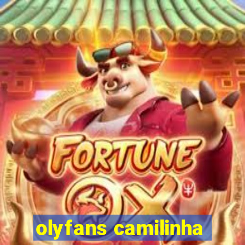 olyfans camilinha